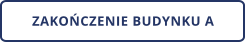 ZAKOŃCZENIE BUDYNKU A