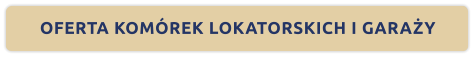 OFERTA KOMÓREK LOKATORSKICH I GARAŻY